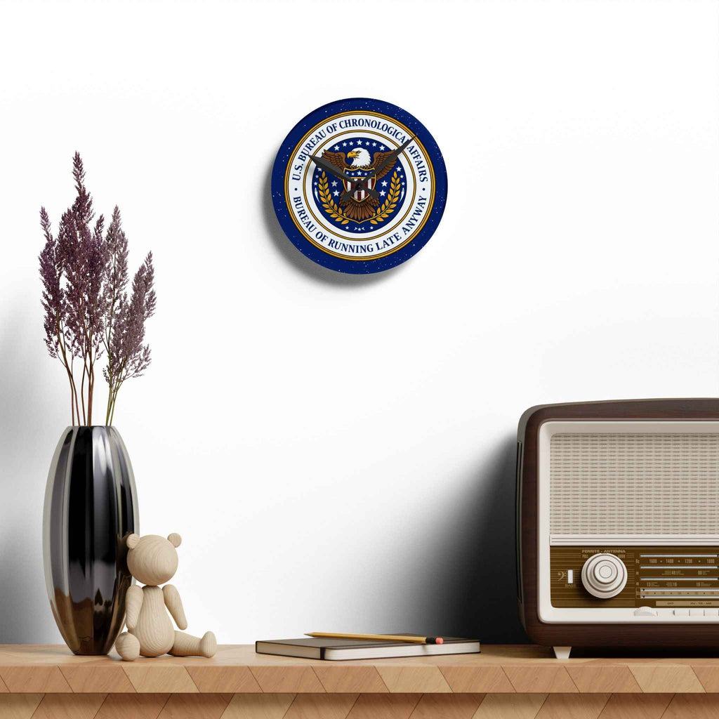 U.S. Bureau of Chronological Affairs Wall Clock – Bureau of Running Late Anyway – Funny Faux Seal Clock