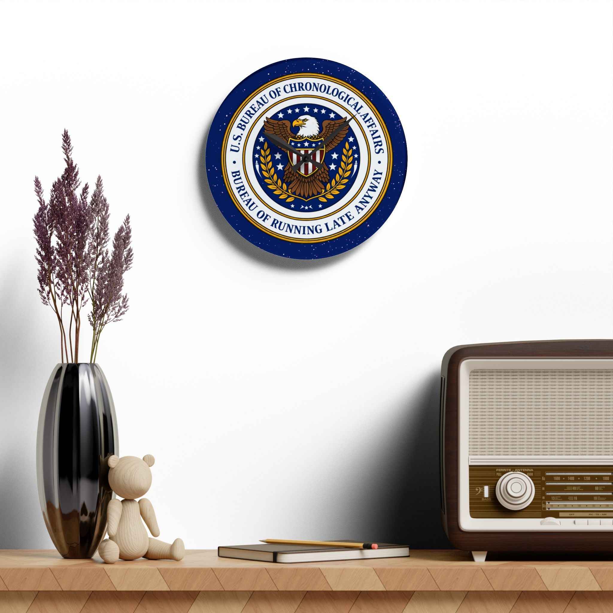 U.S. Bureau of Chronological Affairs Wall Clock – Bureau of Running Late Anyway – Funny Faux Seal Clock